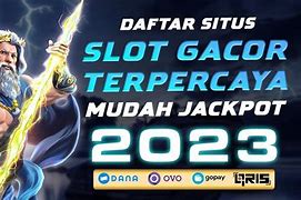 Situs Slot Mudah Jackpot 2023